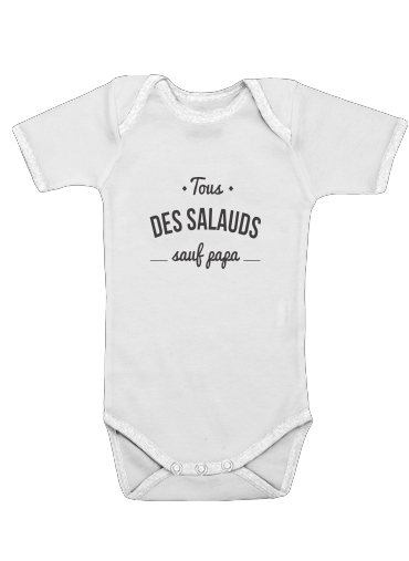  Tous des salauds sauf papa voor Baby short sleeve onesies