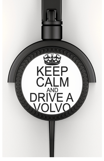  Keep Calm And Drive a Volvo voor hoofdtelefoon