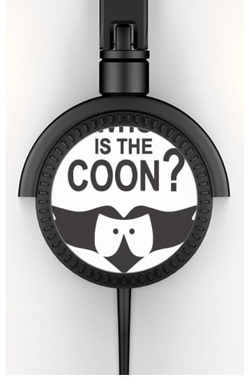  Who is the Coon ? Tribute South Park cartman voor hoofdtelefoon