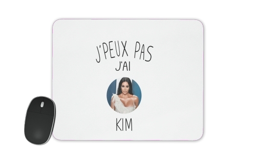  Je peux pas jai Kim Kardashian voor Mousepad