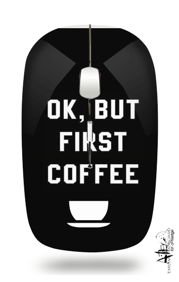  Ok But First Coffee voor Draadloze optische muis met USB-ontvanger