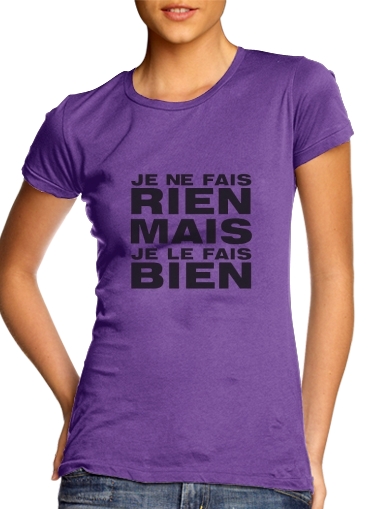 purple- Je ne fais rien mais je le fais bien voor Vrouwen T-shirt