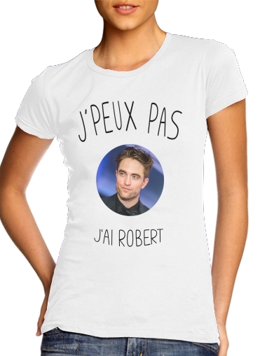  Je peux pas jai Robert Pattinson voor Vrouwen T-shirt