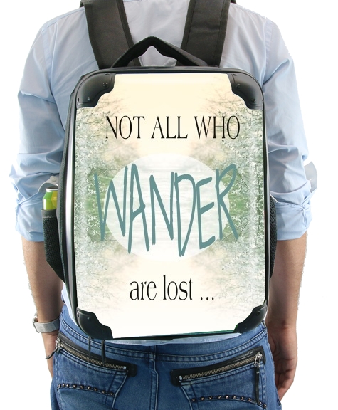  Not All Who wander are lost voor Rugzak
