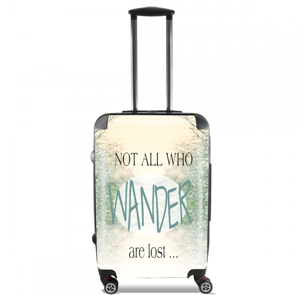  Not All Who wander are lost voor Handbagage koffers