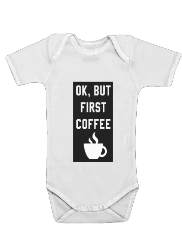  Ok But First Coffee voor Baby short sleeve onesies