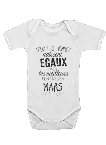  Tous les hommes naissent egaux mais les meilleurs sont nes en Mars voor Baby short sleeve onesies
