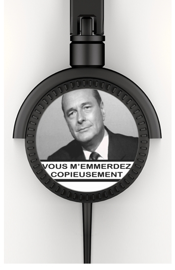  Chirac Vous memmerdez copieusement voor hoofdtelefoon