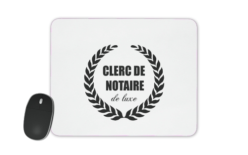  Clerc de notaire Edition de luxe idee cadeau voor Mousepad
