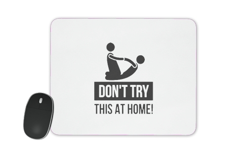  dont try it at home physiotherapist gift massage voor Mousepad