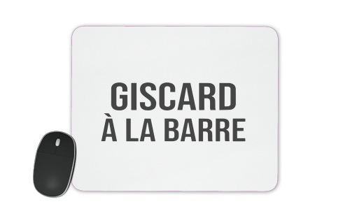  Giscard a la barre voor Mousepad