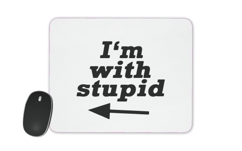  I am with Stupid South Park voor Mousepad