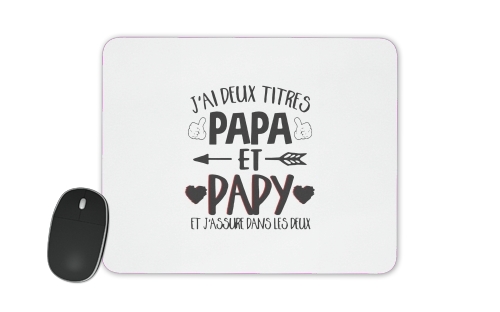  Jai deux titres Papa et Papy et jassure dans les deux voor Mousepad