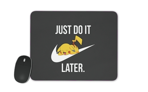  Nike Parody Just Do it Later X Pikachu voor Mousepad