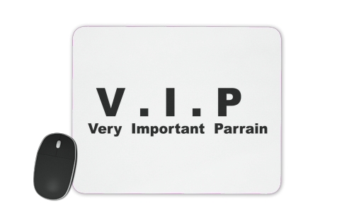  VIP Very important parrain voor Mousepad