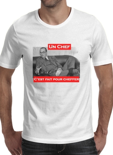  Chirac Un Chef cest fait pour cheffer voor Mannen T-Shirt