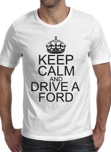  Keep Calm And Drive a Ford voor Mannen T-Shirt