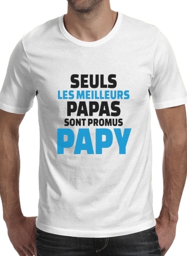  Seuls les meilleurs papas sont promus papy voor Mannen T-Shirt