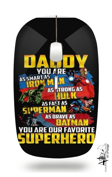  Daddy You are as smart as iron man as strong as Hulk as fast as superman as brave as batman you are my superhero voor Draadloze optische muis met USB-ontvanger