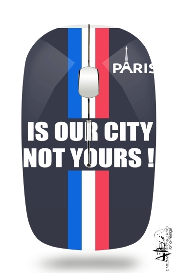  Paris is our city NOT Yours voor Draadloze optische muis met USB-ontvanger
