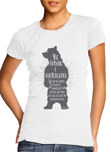  Be Strong and courageous Joshua 1v9 Bear voor Vrouwen T-shirt
