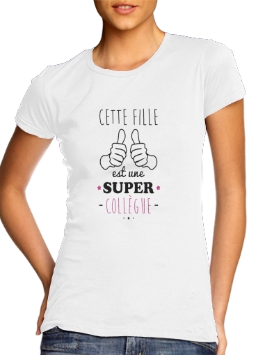  Cette Fille Est Une Super Collegue voor Vrouwen T-shirt