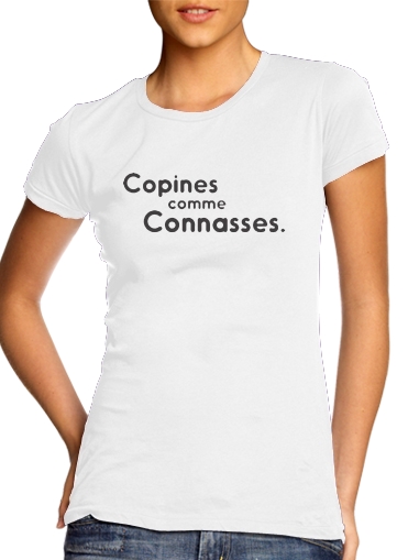  Copines comme connasses voor Vrouwen T-shirt