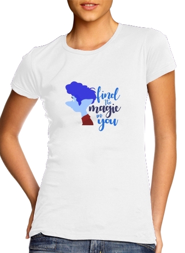  Find Magic in you - Onward voor Vrouwen T-shirt