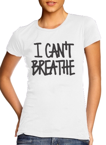  I cant breathe voor Vrouwen T-shirt