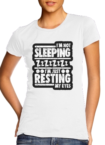  im not sleeping im just resting my eyes voor Vrouwen T-shirt