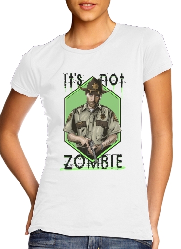  It's not zombie voor Vrouwen T-shirt