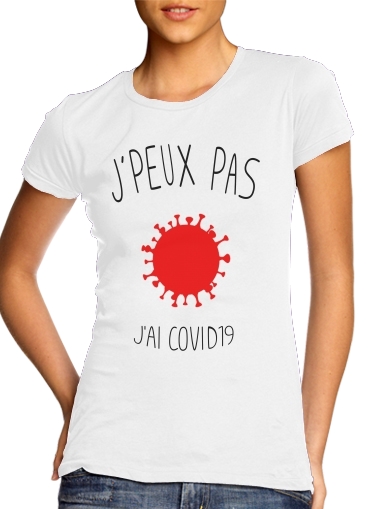  Je peux pas jai Covid 19 voor Vrouwen T-shirt