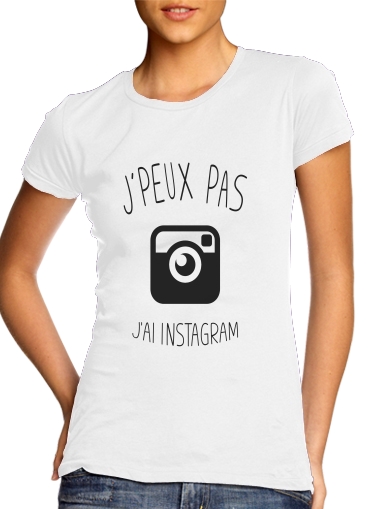  Je peux pas jai instagram voor Vrouwen T-shirt