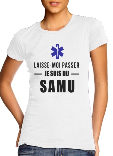  Laisse moi passer je suis du SAMU voor Vrouwen T-shirt