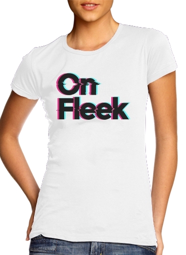  On Fleek voor Vrouwen T-shirt