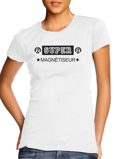  Super magnetiseur voor Vrouwen T-shirt