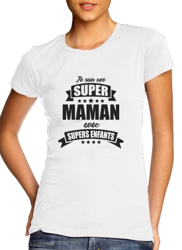  Super maman avec super enfants voor Vrouwen T-shirt