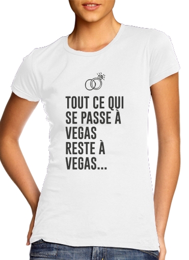  Tout ce qui passe a Vegas reste a Vegas voor Vrouwen T-shirt
