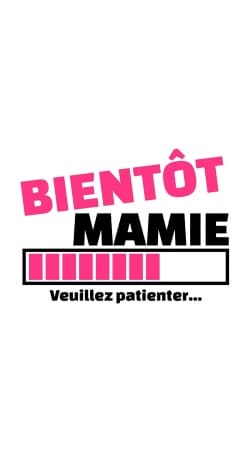 hoesje Bientot Mamie Cadeau annonce naissance