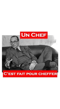 hoesje Chirac Un Chef cest fait pour cheffer