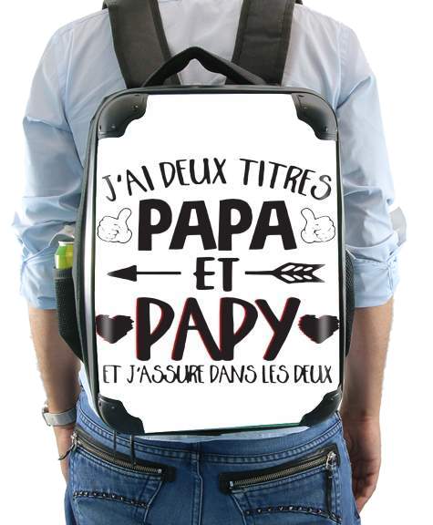  Jai deux titres Papa et Papy et jassure dans les deux voor Rugzak