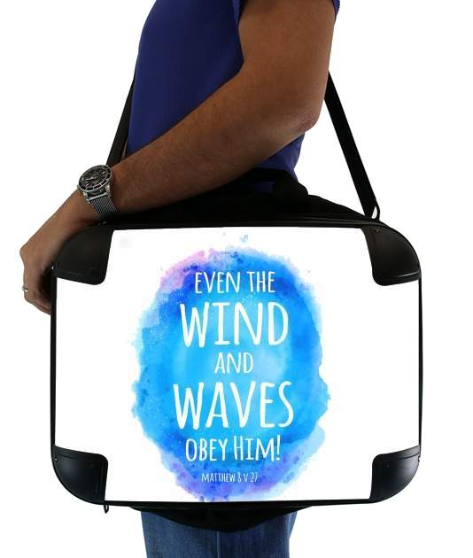  Even the wind and waves Obey him Matthew 8v27 voor Laptoptas